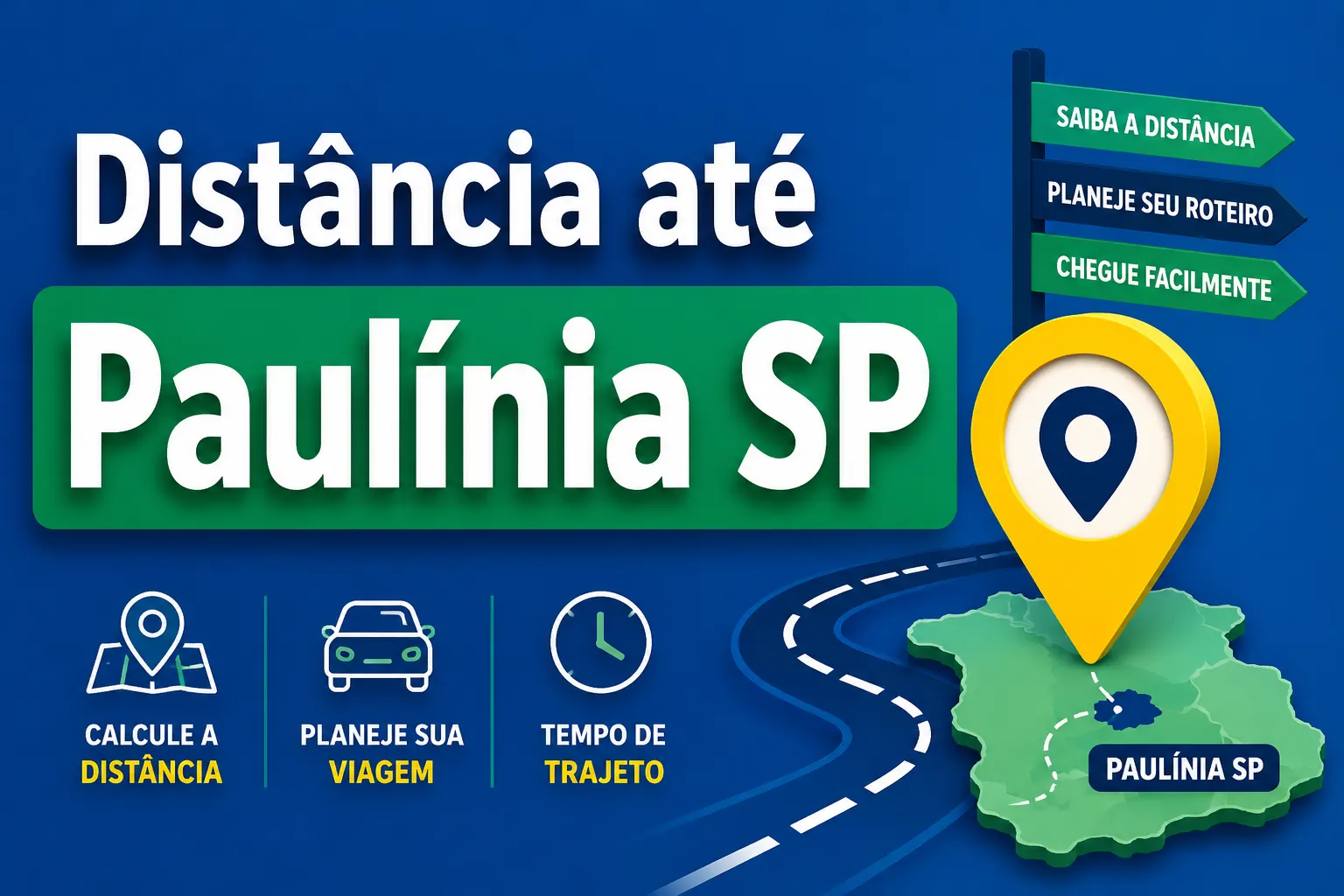 Imagem de divulgação com texto “Distância até Paulínia SP”, ícone de mapa e pin de localização com “Paulínia SP”. Mostra passo a passo: calcule a distância, planeje a viagem e tempo de trajeto.
