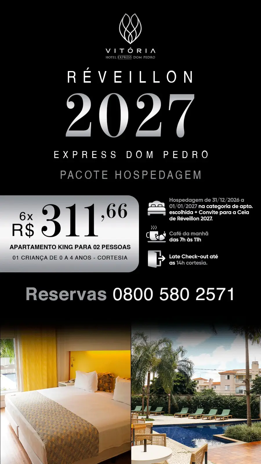 Imagem promocional do Réveillon 2027 no Hotel Vitória, com pacote de hospedagem Express Dom Pedro. Destaque para preço de R$ 311,66 em 6x, condições para apartamento king para 2 pessoas e informações de estadia e late check-out, além de fotos de quarto e área externa com piscina.