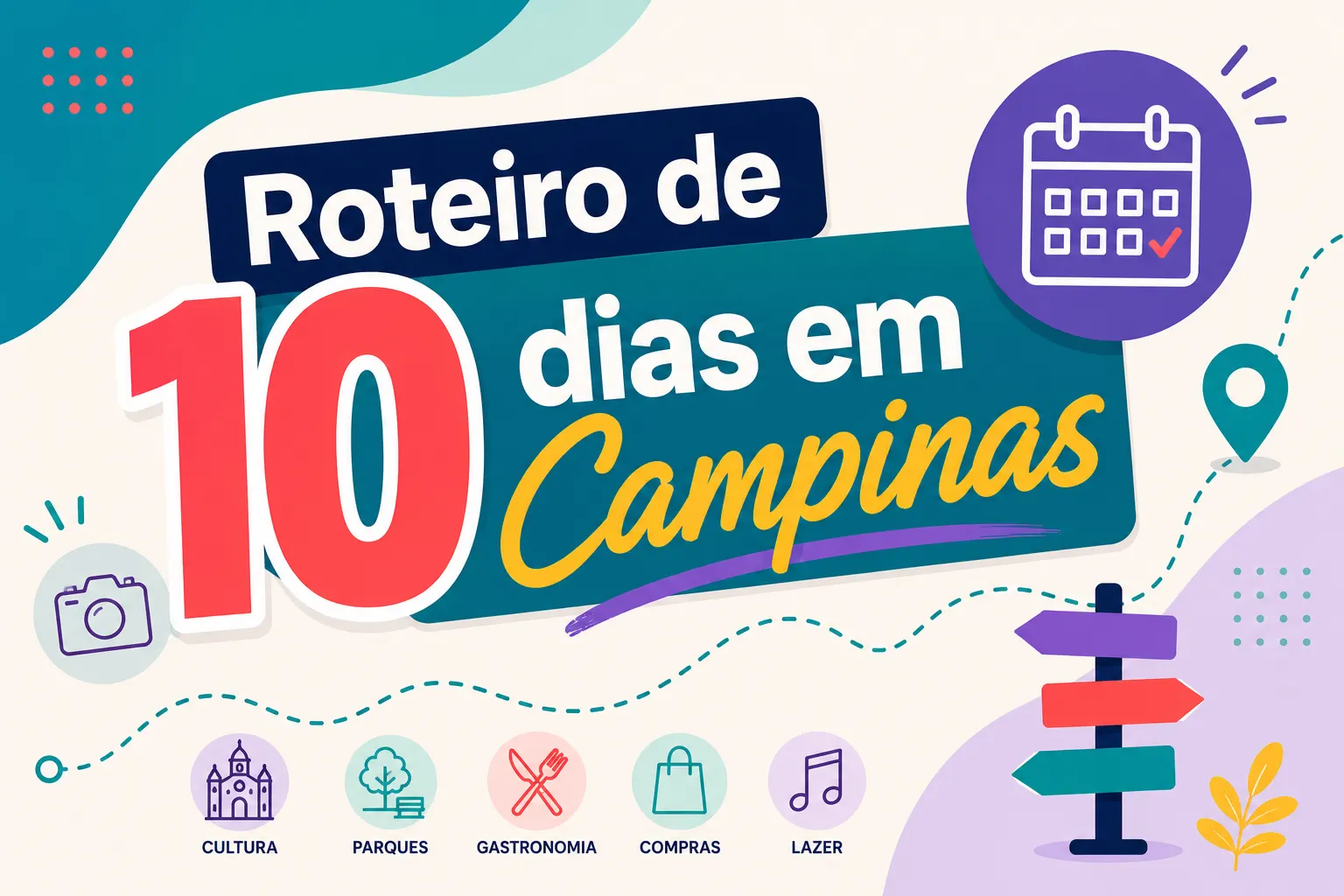 Arte de marketing com o texto “Roteiro de 10 dias em Campinhas”, destacando número 10 em vermelho e elementos como calendário e mapa para promover um roteiro de viagem em Campinas.