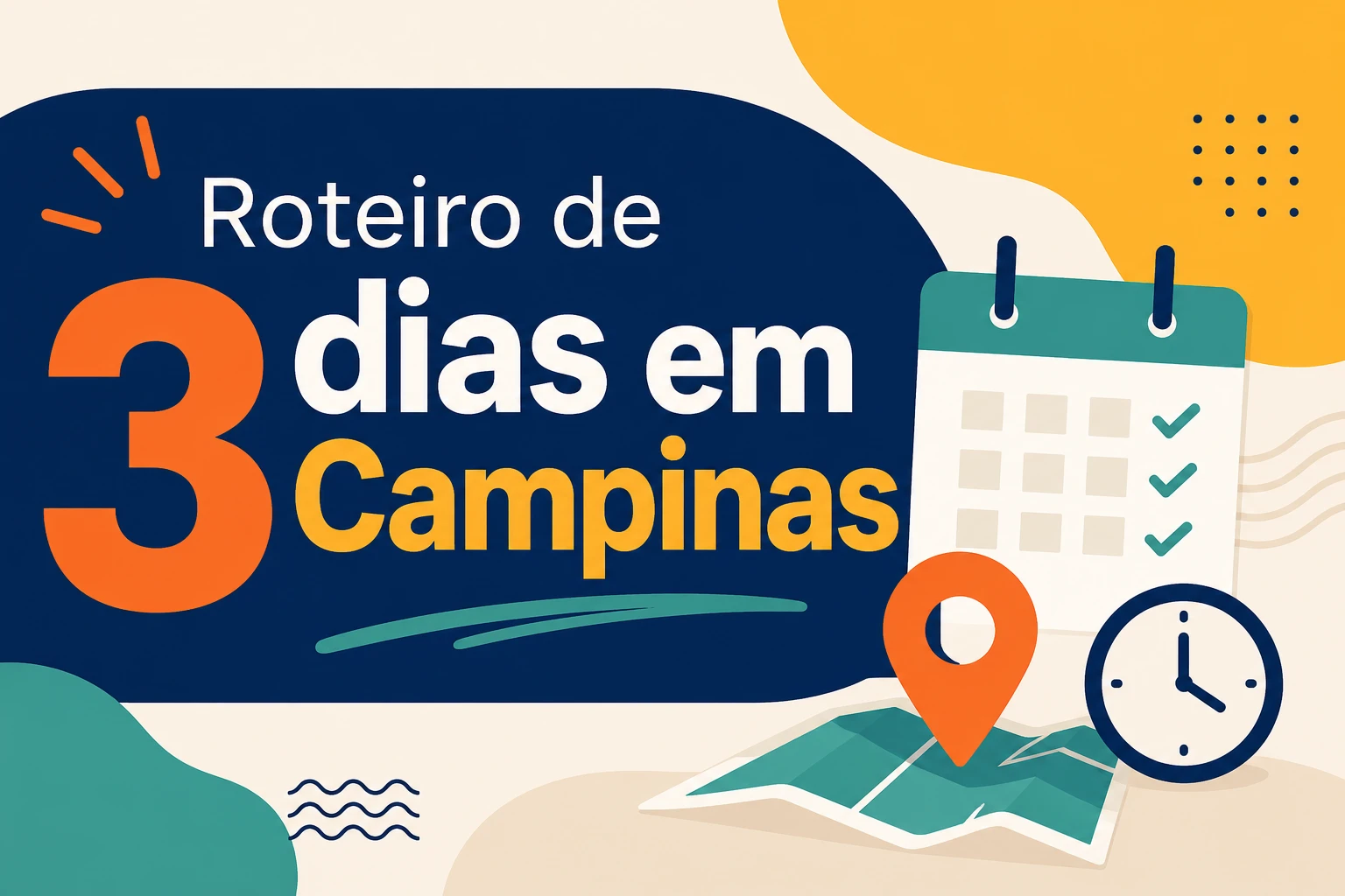 Arte com o texto “Roteiro de 3 dias em Campinas”, elementos de mapa, relógio e calendário com marcações, em estilo gráfico colorido.