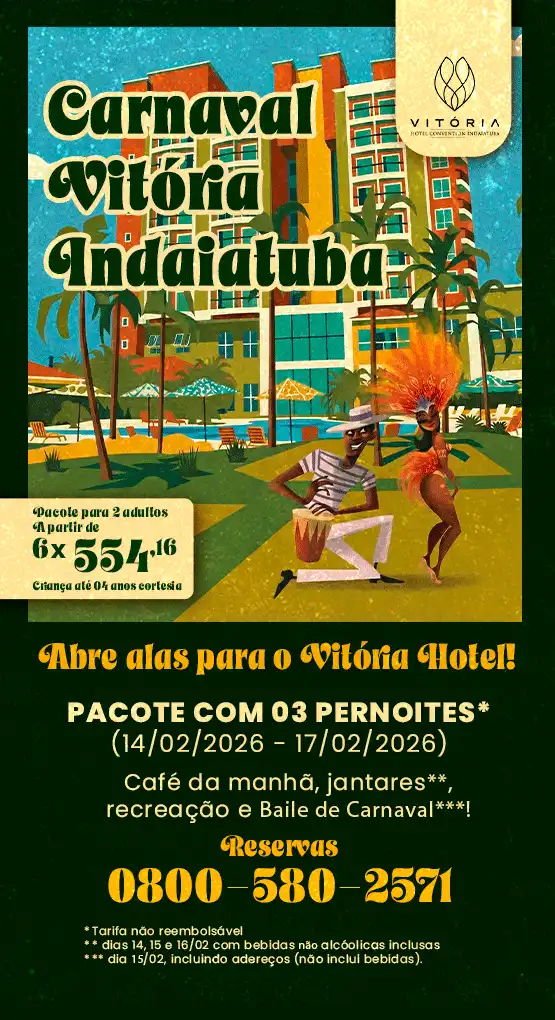 Promoção de carnaval em Vitória na Indaiatuba com pacote para dois adultos no Vitória Hotel, incluindo café da manhã, jantar, recreação e baile de carnaval.