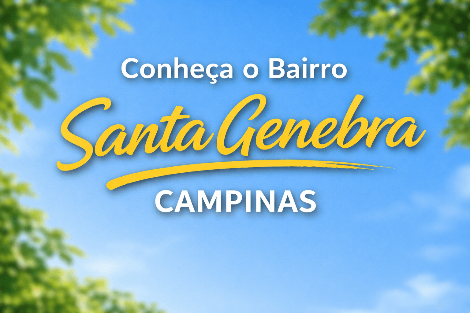 Imagem de ceu azul e arvores com o texto "conheça o bairro Santa Genebra Campinas"
