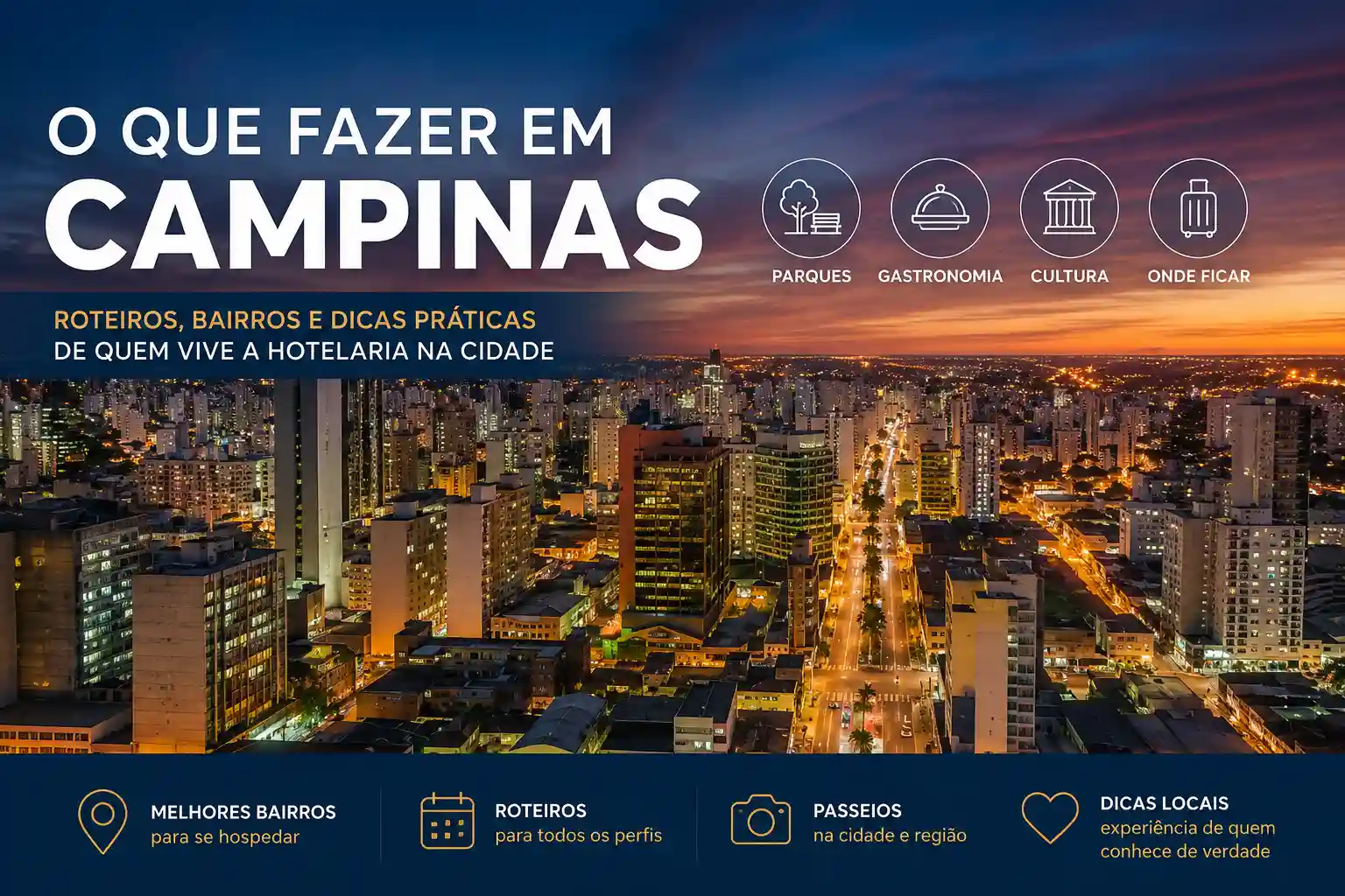 Imagem de Campinas ao pôr do sol com vista para a cidade, destacando pontos turísticos e opções de lazer como parques, gastronomia, cultura e onde ficar.