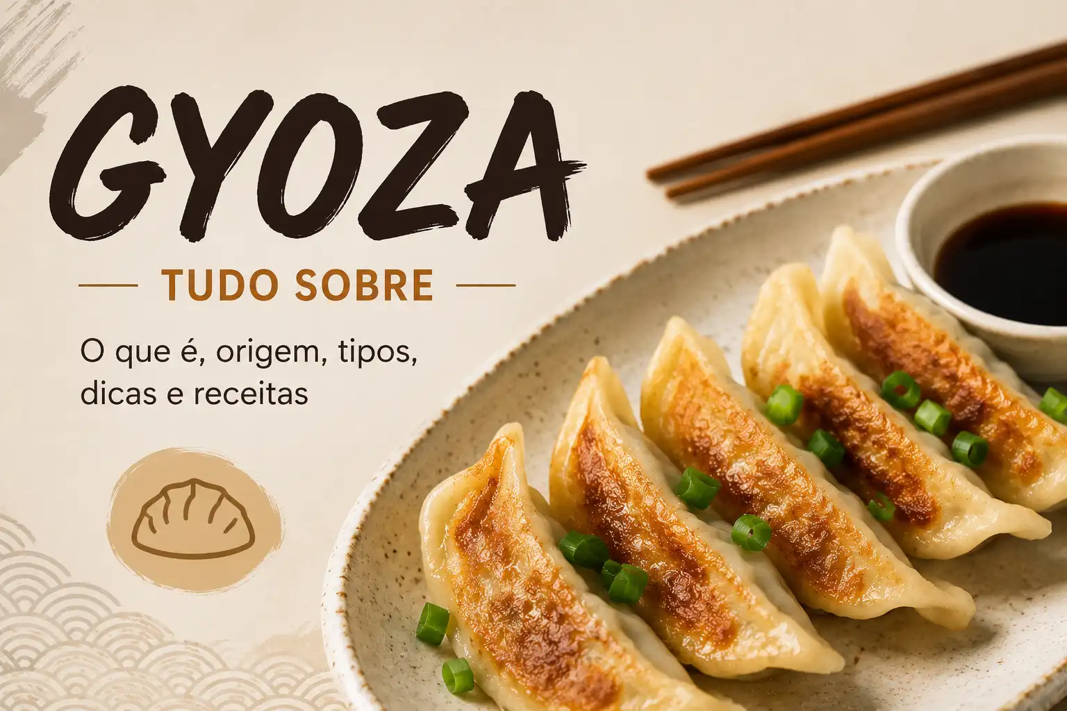 Banner de capa com o texto “GY0ZA” e “Tudo sobre” ao lado de um prato com gyoza dourada frita, com cebolinha verde e molho em uma tigela, sobre fundo claro.