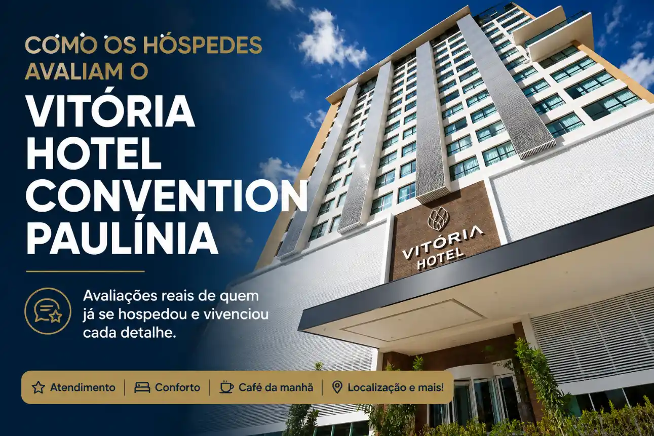 VITÓRIA HOTEL CONVENTION PAULÍNIA com fachada moderna e bandeira de avaliações, destacando “Como os hóspedes avaliam o Vitória Hotel Convention Paulínia”.